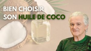 Bien choisir son huile de coco