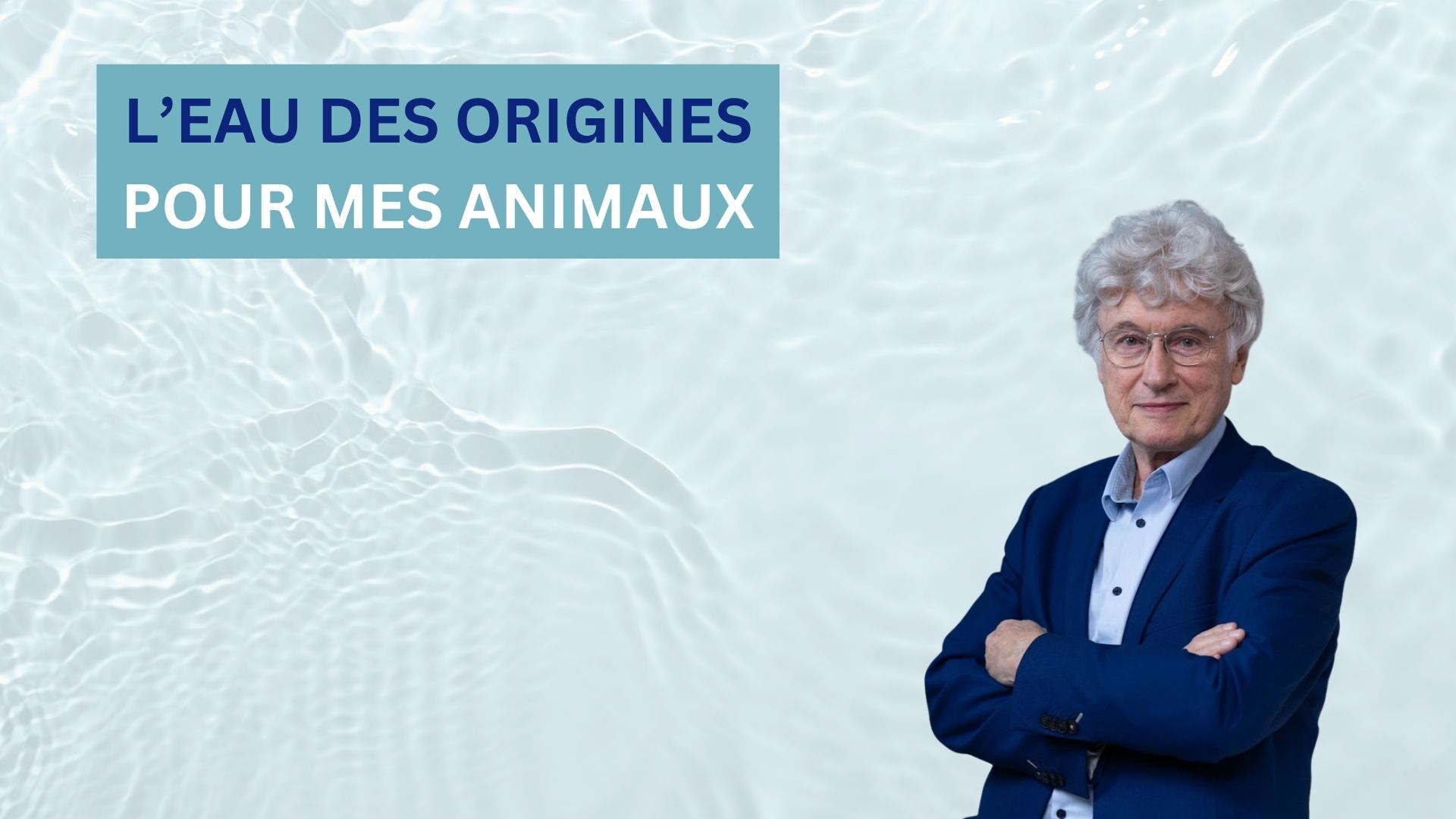 L’Eau des origines pour mes animaux