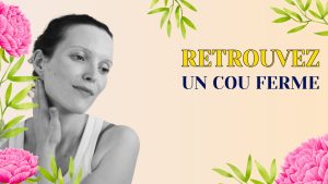 Retrouvez un cou ferme