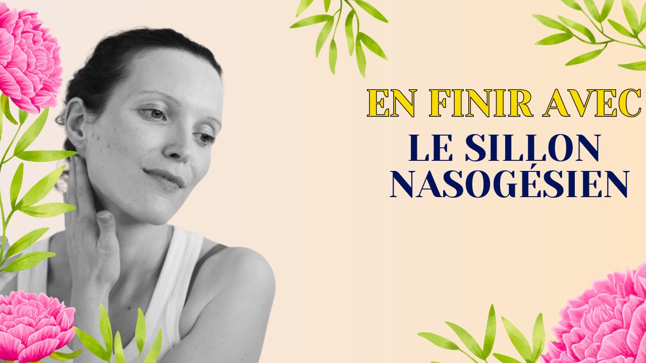 En finir avec le sillon nasogénien