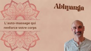 Abhyanga : l'automassage aux huiles qui renforce votre corps