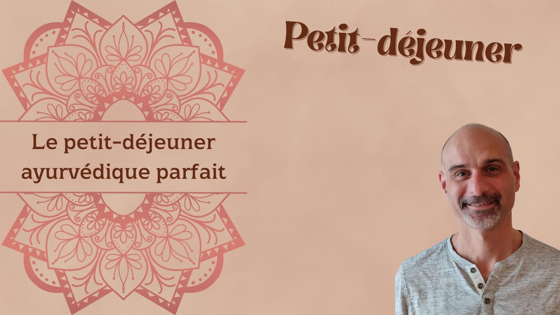 Le petit-déjeuner ayurvédique parfait