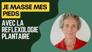 Je masse mes pieds grâce à la réflexologie plantaire