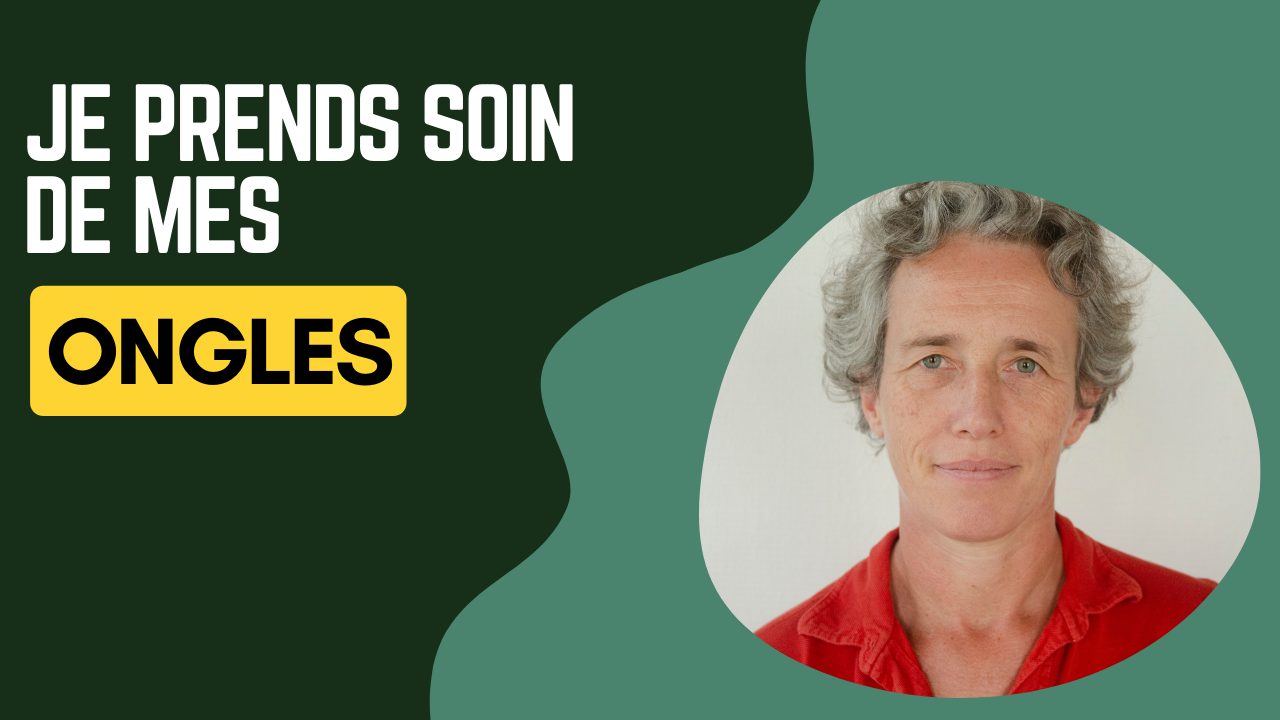 Je prends soin de mes ongles