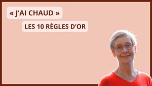 « J’ai chaud » – 10 règles d’or