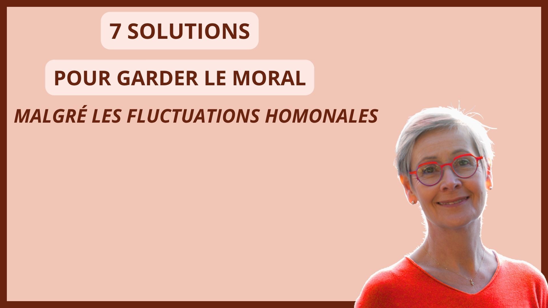 7 solutions pour garder le moral malgré les fluctuations hormonales