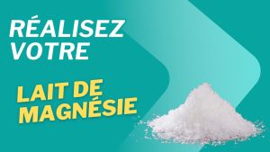 Réalisez votre lait de magnésie maison (chlorumagène)