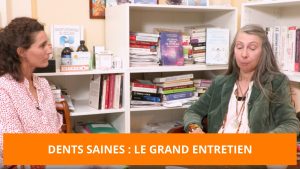 Dents saines : le grand entretien