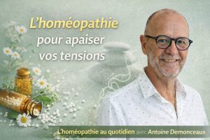 L'homéopathie pour apaiser vos tensions