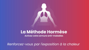 Renforcez-vous par l&rsquo;exposition à la chaleur