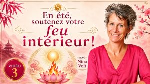 En été, soutenez votre feu intérieur !