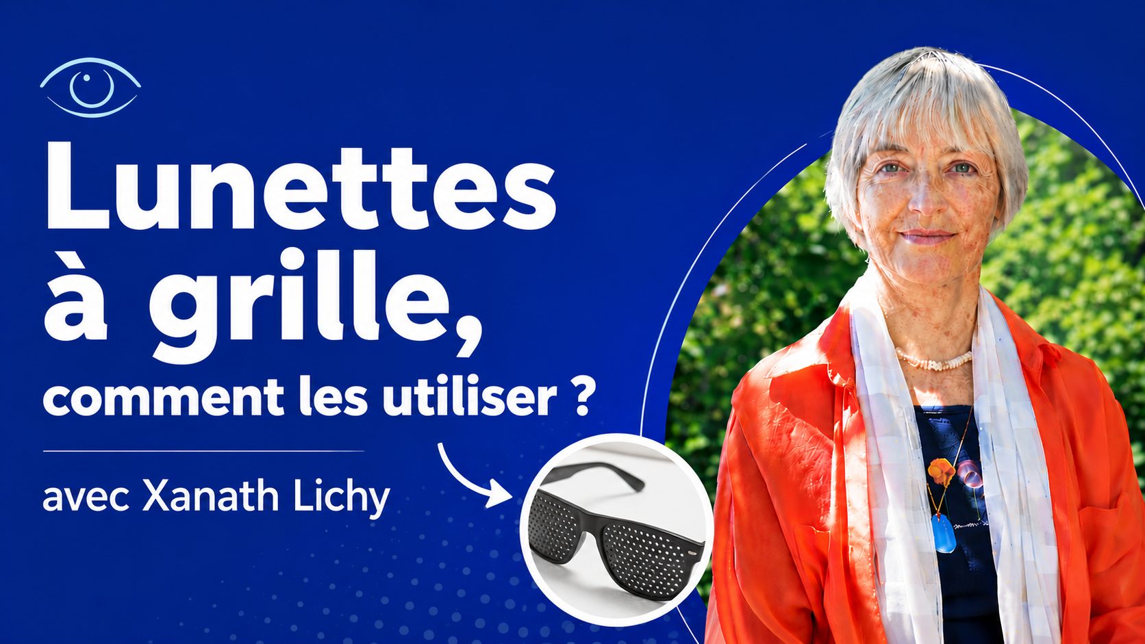 Lunettes à grille, comment les utiliser ?