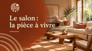 Le salon : la pièce à vivre